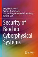 Security of Biochip Cyberphysical Systems 2022 ed.