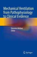 Mechanical Ventilation from Pathophysiology to Clinical Evidence 2022 ed.