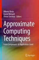 Approximate Computing Techniques: From Component- to Application-Level 2022 ed.