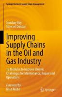 Improving Supply Chains in the Oil and Gas Industry: 12 Modules to Improve Chronic Challenges for Maintenance, Repair and  Operations 2022 ed.