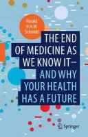 end of medicine as we know it - and why your health has a future 2022 ed.