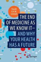 end of medicine as we know it - and why your health has a future 2022 ed.