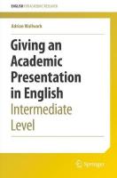 Giving an Academic Presentation in English: Intermediate Level 1st ed. 2022