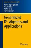 Generalized B*-Algebras and Applications 1st ed. 2022