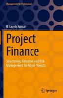 Project Finance: Structuring, Valuation and Risk Management for Major Projects 2022 ed.