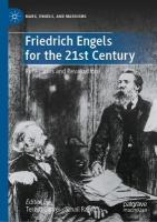 Friedrich Engels for the 21st Century: Reflections and Revaluations 2022 ed.