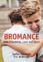 Bromance: Male Friendship, Love and Sport 1st ed. 2022
