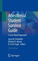 Anesthesia Student Survival Guide: A Case-Based Approach 3rd ed. 2022