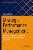 Strategic Performance Management: Achieving Long-term Competitive Advantage through Performance Excellence 2022 ed.