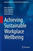 Achieving Sustainable Workplace Wellbeing 2022 ed.