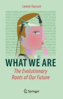 What We Are: The Evolutionary Roots of Our Future 2022 ed.