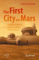 First City on Mars: An Urban Planners Guide to Settling the Red Planet 2022 ed.