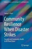 Community Resilience When Disaster Strikes: Security and Community Health in UK Flood Zones 2022 ed.