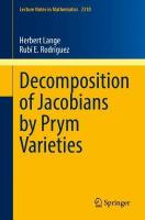 Decomposition of Jacobians by Prym Varieties 1st ed. 2022