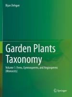Garden Plants Taxonomy: Volume 1: Ferns, Gymnosperms, and Angiosperms (Monocots) 2022 ed.