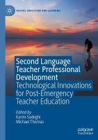 Second Language Teacher Professional Development: Technological Innovations for Post-Emergency Teacher Education 2023 ed.