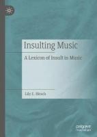 Insulting Music: A Lexicon of Insult in Music 2022 ed.