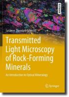 Transmitted Light Microscopy of Rock-Forming Minerals: An Introduction to Optical Mineralogy 2023 ed.