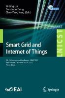 Smart Grid and Internet of Things: 5th EAI International Conference, SGIoT 2021, Virtual Event, December 18-19,  2021, Proceedings 1st ed. 2022