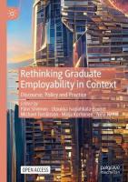 Rethinking Graduate Employability in Context: Discourse, Policy and Practice 1st ed. 2023