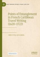 Points of Entanglement in French Caribbean Travel Writing (1620-1722) 1st ed. 2023