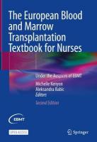 European Blood and Marrow Transplantation Textbook for Nurses: Under the Auspices of EBMT 2nd ed. 2023