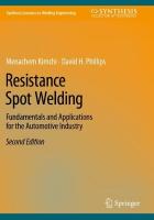 Resistance Spot Welding: Fundamentals and Applications for the Automotive Industry Second Edition 2023