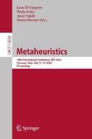 Metaheuristics: 14th International Conference, MIC 2022, Syracuse, Italy, July 1114, 2022,  Proceedings 1st ed. 2023
