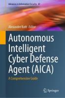 Autonomous Intelligent Cyber Defense Agent (AICA): A Comprehensive Guide 2023 ed.