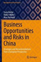 Business Opportunities and Risks in China: Strategies and Recommendations from a European Perspective 2023 ed.