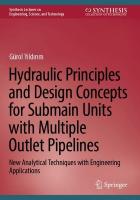 Hydraulic Principles and Design Concepts for Submain Units with Multiple  Outlet Pipelines: New Analytical Techniques with Engineering Applications 2023 ed.
