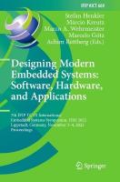 Designing Modern Embedded Systems: Software, Hardware, and Applications: 7th IFIP TC 10 International Embedded Systems Symposium, IESS 2022,  Lippstadt, Germany, November 34, 2022, Proceedings 2023 ed.