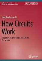 How Circuits Work: Amplifiers, Filters, Audio and Control Electronics 2023 ed.