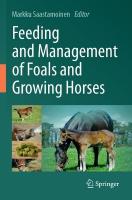 Feeding and Management of Foals and Growing Horses 2023 ed.
