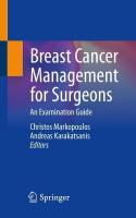 Breast Cancer Management for Surgeons: An Examination Guide 1st ed. 2023
