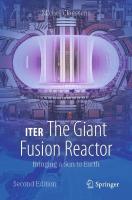 ITER: The Giant Fusion Reactor: Bringing a Sun to Earth 2nd ed. 2023