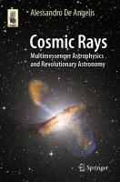 Cosmic Rays: Multimessenger Astrophysics and Revolutionary Astronomy 1st ed. 2023