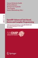 OpenMP: Advanced Task-Based, Device and Compiler Programming: 19th International Workshop on OpenMP, IWOMP 2023, Bristol, UK, September  1315, 2023, Proceedings 1st ed. 2023