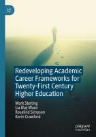 Redeveloping Academic Career Frameworks for Twenty-First Century Higher  Education 2023 ed.