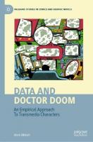 Data and Doctor Doom: An Empirical Approach To Transmedia Characters 2024 ed.