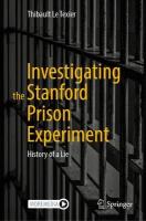 Investigating the Stanford Prison Experiment: History of a Lie 2024 ed.