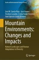 Mountain Environments: Changes and Impacts: Natural Landscapes and Human Adaptations to Diversity 2024 ed.