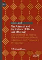 Potential and Limitations of Bitcoin and Ethereum: A Framework to Assess Blockchain Projects from a Business and Economics  Perspective 2024 ed.