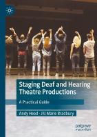 Staging Deaf and Hearing Theatre Productions: A Practical Guide 2024 ed.