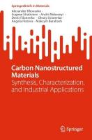 Carbon Nanostructured Materials: Synthesis, Characterization, and Industrial Applications 2024 ed.