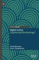 Digital Justice: Engineering Disadvantage? 2024 ed.