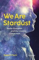 We Are Stardust: Stellar Evolution and Our Cosmic Connection 2024 ed.