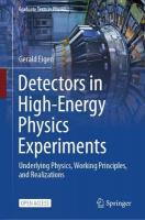 Detectors in High-Energy Physics Experiments: Underlying Physics, Working Principles, and Realizations 2025 ed.