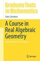 Course in Real Algebraic Geometry: Positivity and Sums of Squares 2024 ed.