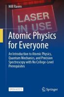 Atomic Physics for Everyone: An Introduction to Atomic Physics, Quantum Mechanics, and Precision  Spectroscopy with No College-Level Prerequisites 2025 ed.